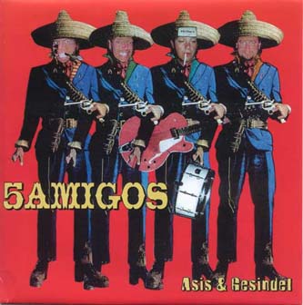 5 Amigos - Asis & Gesindel