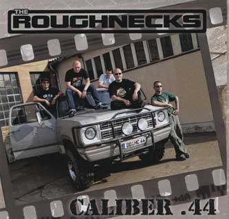 The Roughnecks - Caliber.44