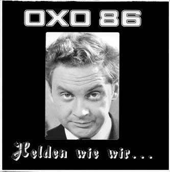 OXO 86 - Helden wie wir ...