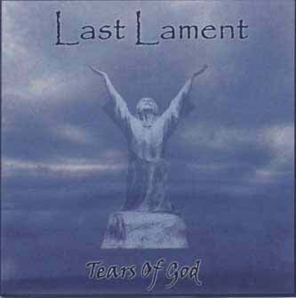 Last Lament - Tears Of God